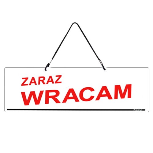 Tabliczka informacyjna Zaraz wracam